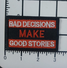 Bad Decisions Make Good Stories Embroidered Iron-On Patch