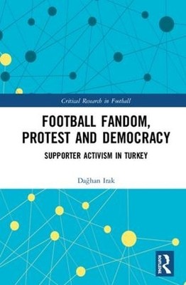 Football Fandom, Protest and Democracy - 9780367249717