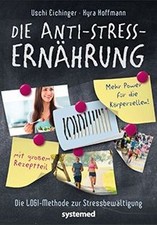 Die Anti-Stress-Ernährung: Die LOGI-Methode zur Str... | Buch | Zustand sehr gut