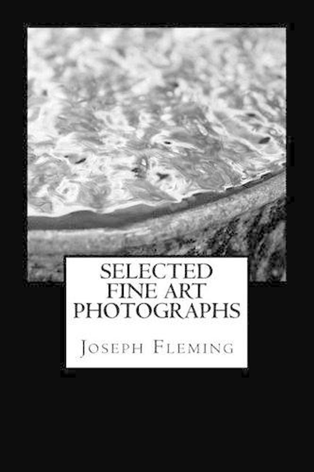 Selected Fine Art Photographs by Joseph Fleming (English) Paperback Book