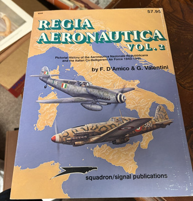Regia Aeronautica Volume 2 by F D'Amico & G. Valentini