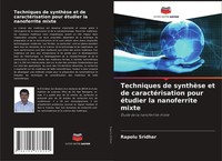Rapolu Sridhar | Techniques De SynthèSe Et De CaractéRisation Pour éTudier La...