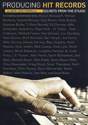 Producing Hit Records Secrets from the Studio Music Recording Guide Book