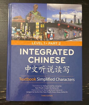 Integrated Chinese 1/2 Textbook Simplified Characters by Tao-Chung Yao (2008,...