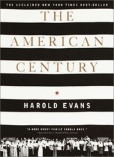 The American Century,Harold Evans, Gail Buckland, Kevin Baker- 9