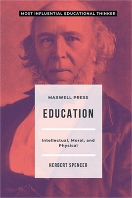 Education Intellectual, Moral, and Physical (Paperback or Softback)