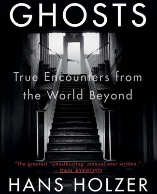 Ghosts: True Encounters from the World..., Holzer, Hans