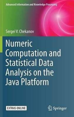 Numeric Computation and Statistical Data Analysis on the Java... - 9783319285290