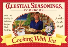 Cooking With Tea (Celestial Seasonings Cookbook): Over 100 Healthy and Delic...