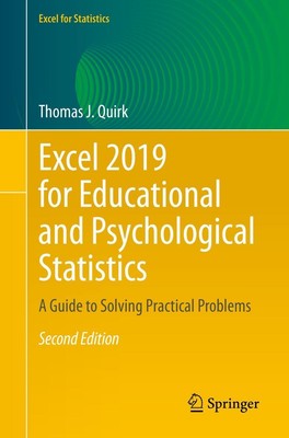 Excel 2019 for Educational and Psychological Statistics Thomas J. Quirk