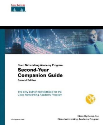Cisco Networking Academy Program: Second-Year Companion Guide (2nd E - GOOD
