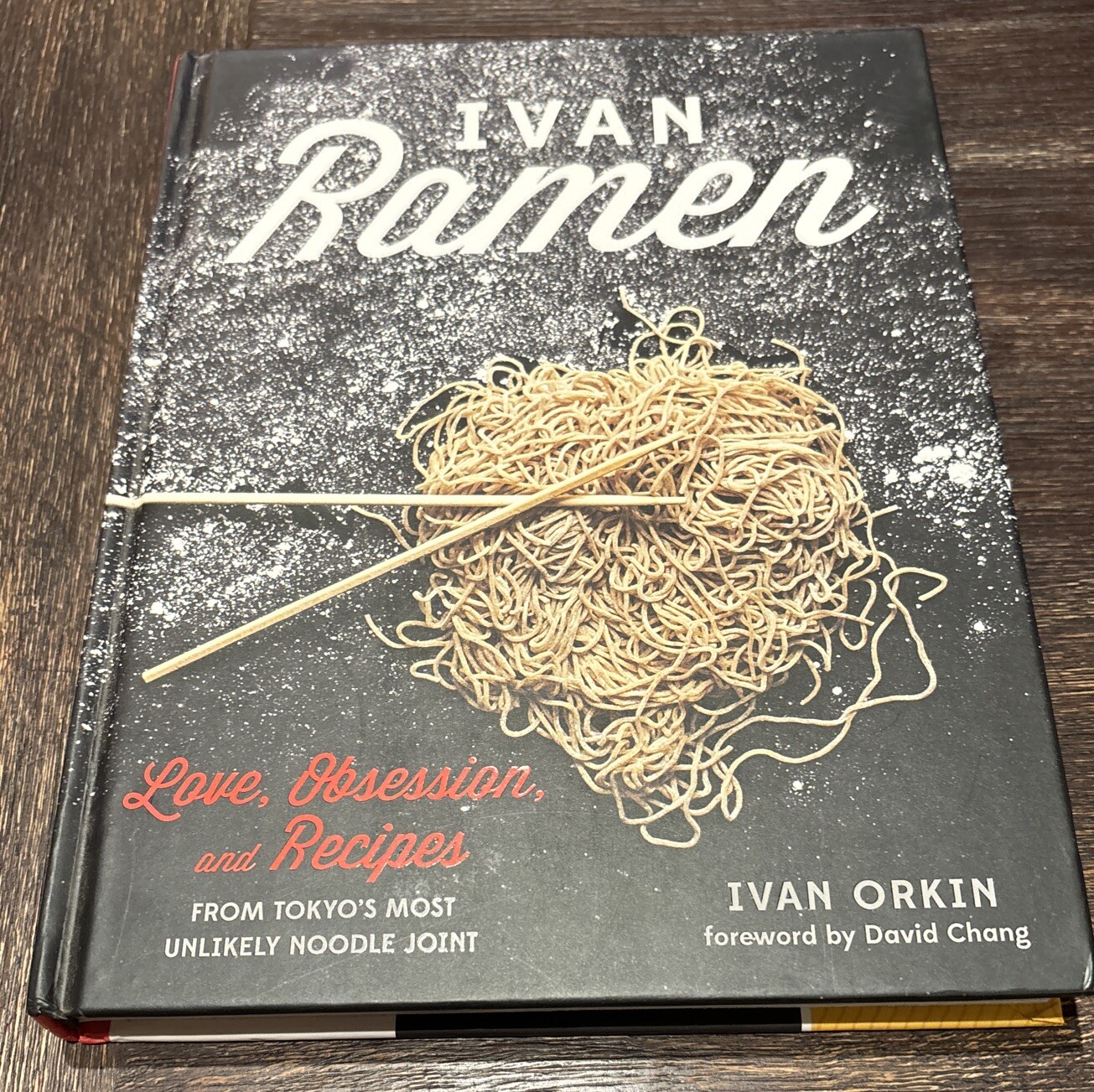 Ivan Ramen: Love, Obsession, and Recipes from Tokyo's Most Unlikely VERY GOOD Hc