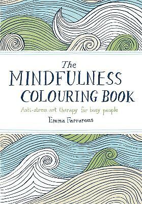 The Mindfulness Colouring Book: Anti-stress Art Therapy for Busy People by ...