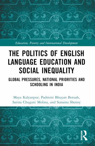 Education, Poverty and International Development Ser.: Politics of English ...