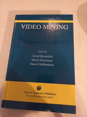 Video Mining (The International Series in Video Computing) Hardcover