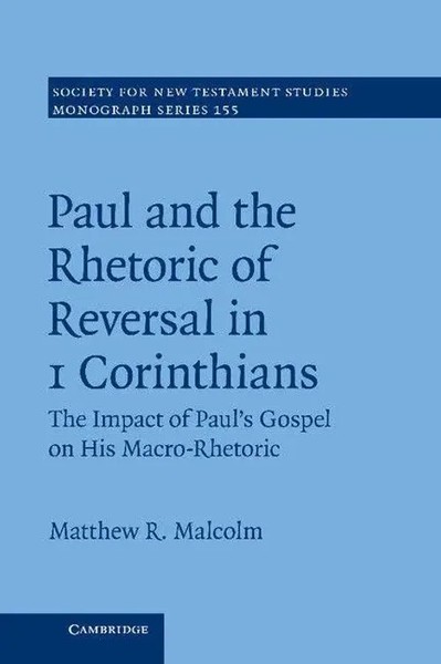 Matthew R. Malcolm | Paul And The Rhetoric Of Reversal In 1 Corinthians | Buch-image