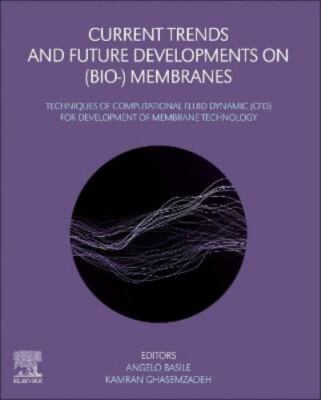 Current Trends and Future Developments on Bio-membranes : Techniques of Compu...