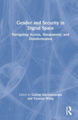 Gender and Security in  Space : Navigating Access, Harassment, and Disinforma...
