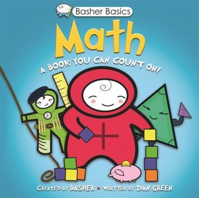 Basher Basics: Math: A Book You Can Coun- 9780753464199, Simon Basher, paperback