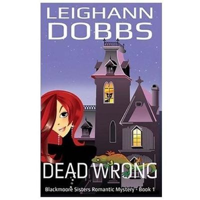Dead Wrong (Blackmoore Sisters Cozy Mysteries)