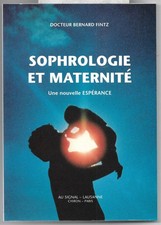 SOPHROLOGIE ET MATERNITE - Une Nouvelle Espérance / Livre comme Neuf