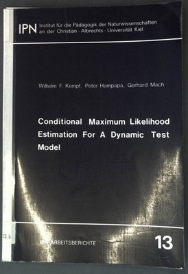 Conditional maximum likelihood estimation for a dynamic test model; IPN-Arbeitsb