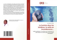 La LumièRe Dans Les TéNèBres, La Veille En Incandescence... | KhéHé | Buch