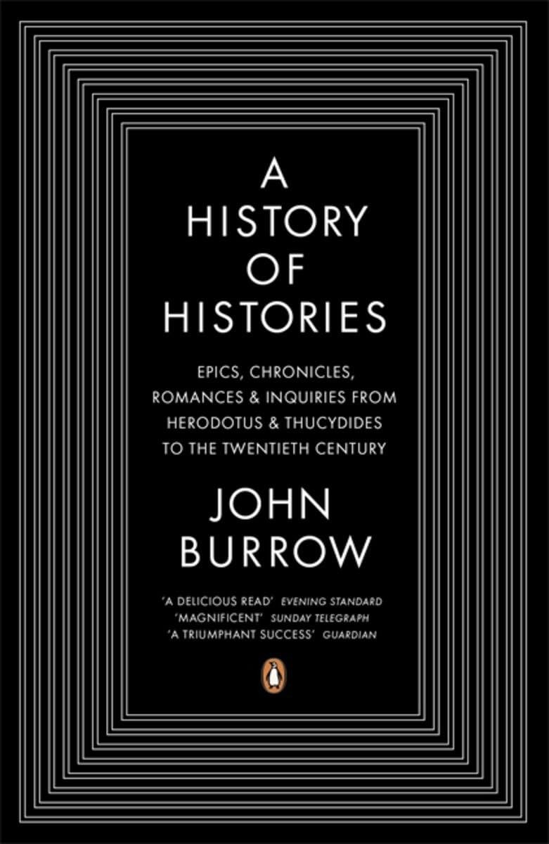 A History of Histories: Epics Chronicles Romances by John Burrow (PB 2009) - Image 9