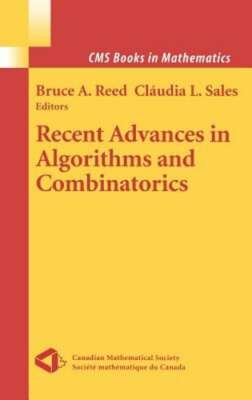 Recent Advances in Algorithms and Combinatorics by Bruce A Reed: New