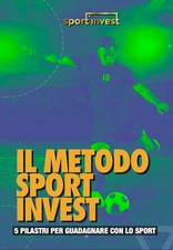 Libro - Il Metodo Sport Invest - 5 Pilastri per Guadagnare con lo Sport - Nuovo