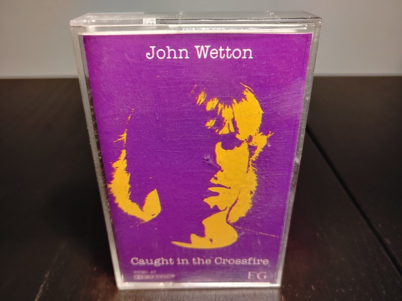 John Wetton "Caught In The Crossfire" (Chromium Dioxide Cassette Tape) Dolby