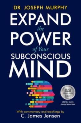 Expand the Power of Your Subconscious Mind - Paperback - GOOD