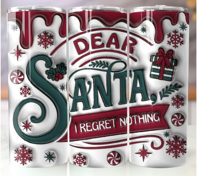 Dear Santa I Regret Nothing Tumbler   20oz Stainless Steel Holiday Mug