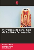 Morfologia Do Canal Raiz Da DentiçãO Permanente Savrose Kaur (U. A.) Taschenbuch