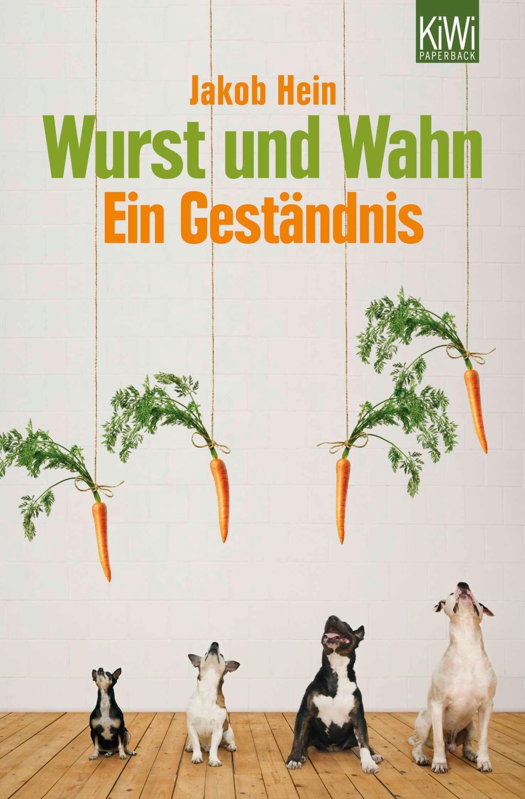 Thumbnail - Wurst Und Wahn | Jakob Hein | Ein Geständnis | Taschenbuch | Kiwi |