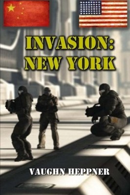 INVASION: NEW YORK (INVASION AMERICA) (VOLUME 4) By Vaughn Heppner **BRAND NEW**
