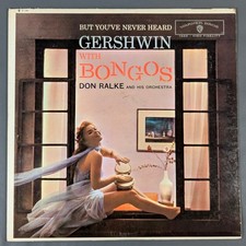 Don Ralke But You've Never Heard Gershwin With Bongos Vinyl LP Promo W 1360 1960