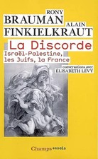 La Discorde: Israel-Palästina, die Juden, Frankreich, Rony Brauman, Alain Finki