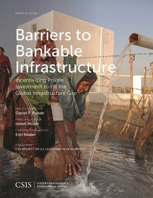 Barriers To Bankable Infrastructure: Incentivizing Private I...
