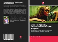 Christen Holder | Auto-CompaixãO, Autoestima E Imagem Corporal | Taschenbuch
