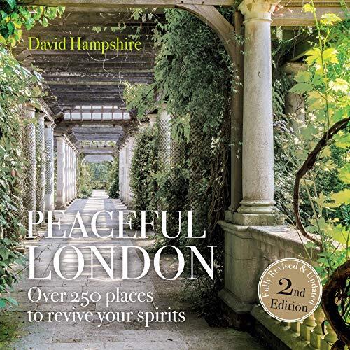 Peaceful London Guide with 250+ Places by David Hampshire