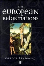 The European Reformations by Carter Lindberg