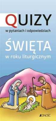 Święta w roku liturgicznym Quizy {Swieta} KRYSTYNA KOZAK