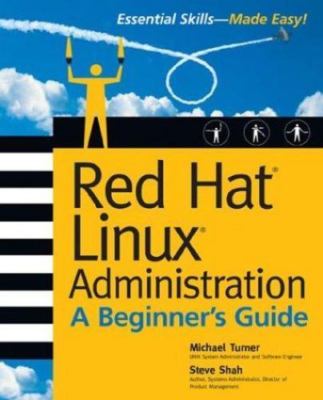 Red Hat Linux Administration: a Beginner's Guide Steve, Turner, M