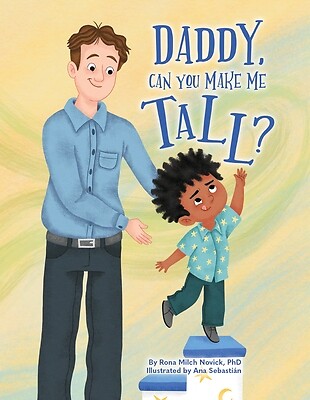 Daddy, Can You Make Me Tall? Novick, Rona
