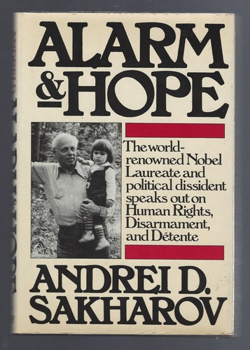 Alarm and Hope, Sakharov, Andrei D., Knopf, 1978, Hardc Review Copy Cert - Foto 1 di 4