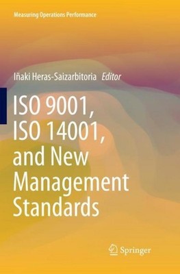 ISO 9001, ISO 14001, and New Management Standards Iñaki Heras-Saizarbitoria