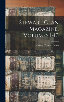 Edson - Stewart Clan Magazine Volumes 1-10 - New hardback or cased bo - X555z