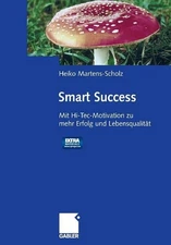 Smart Success: Mit Hi-Tec-Motivation zu mehr Erfolg und Lebensqualit?t - mit Aud