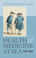 David Boyd Haycock (U. A.) | Health And Medicine At Sea, 1700-1900 | Buch (2009)